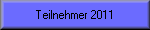 Teilnehmer 2011